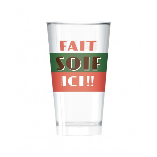 Glas "fait soif ici" (Peye Meye)