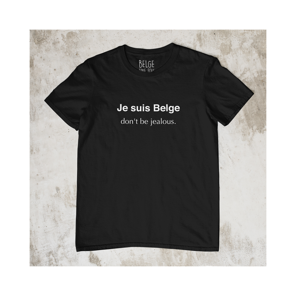 Tshirt courte manche " Je suis belge don't be jealous" Noir M-femme (belge 1 fois)