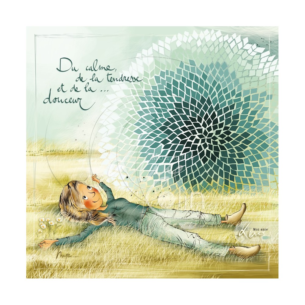Carte mon amie Luce "Du calme, de la tendresse et de la ... douceur"