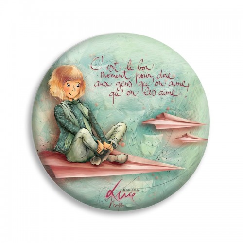 Magnet "C'est le bon moment pour dire aux gens qu'on aime, qu'on les aime!" (Mon amie Luce)