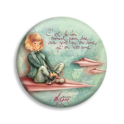 Magnet "C'est le bon moment pour dire aux gens qu'on aime, qu'on les aime!" (Mon amie Luce)