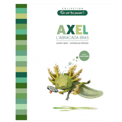 Axel l'abracada bras (Fais voir ton pouvoir)